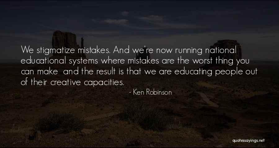 Educating People Quotes By Ken Robinson Educating People Quotes By Ken Robinson