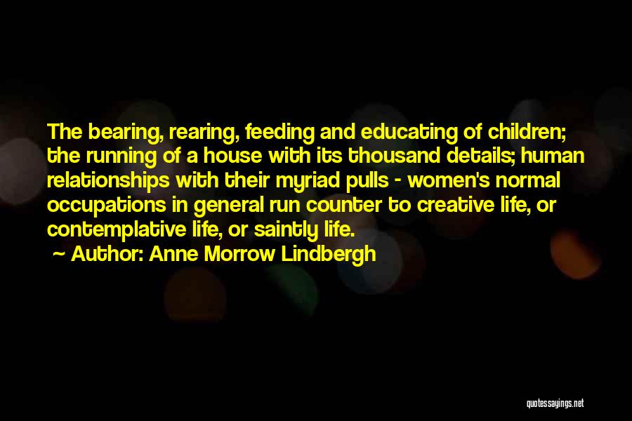 Educating Quotes By Anne Morrow Lindbergh