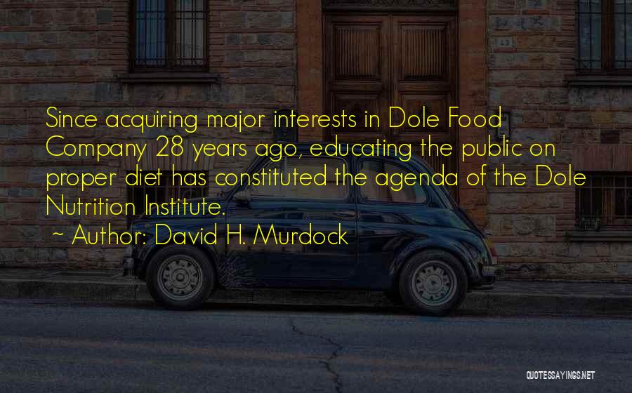 Educating Quotes By David H. Murdock