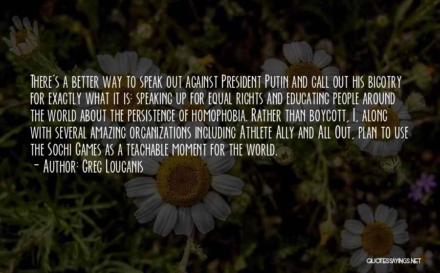 Educating Quotes By Greg Louganis