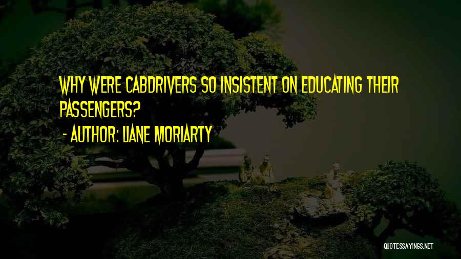Educating Quotes By Liane Moriarty