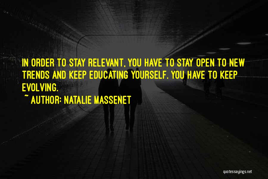 Educating Quotes By Natalie Massenet