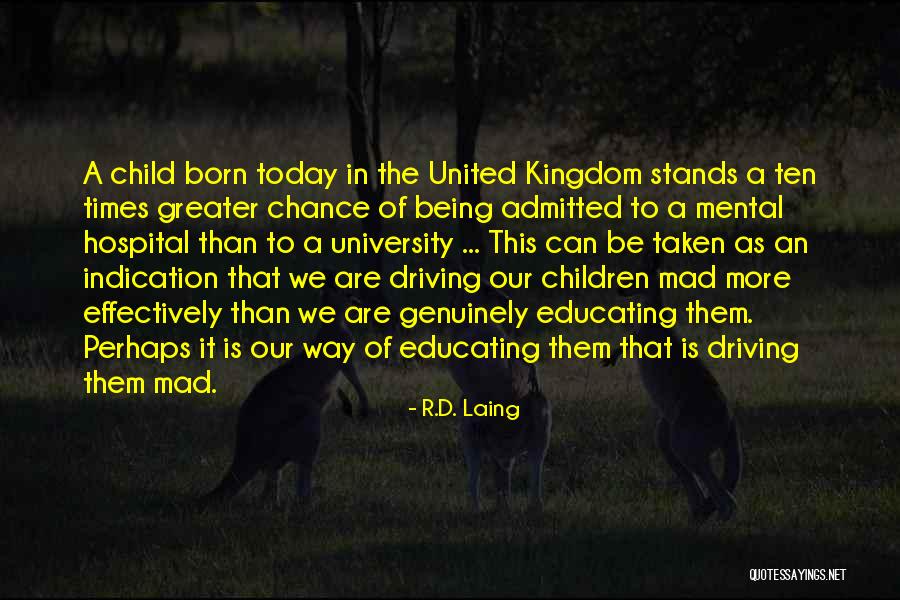 Educating The Whole Child Quotes By R.D. Laing Educating The Whole Child Quotes By R.D. Laing