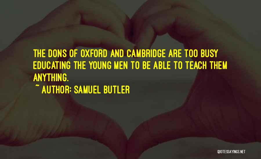 Educating The Young Quotes By Samuel Butler