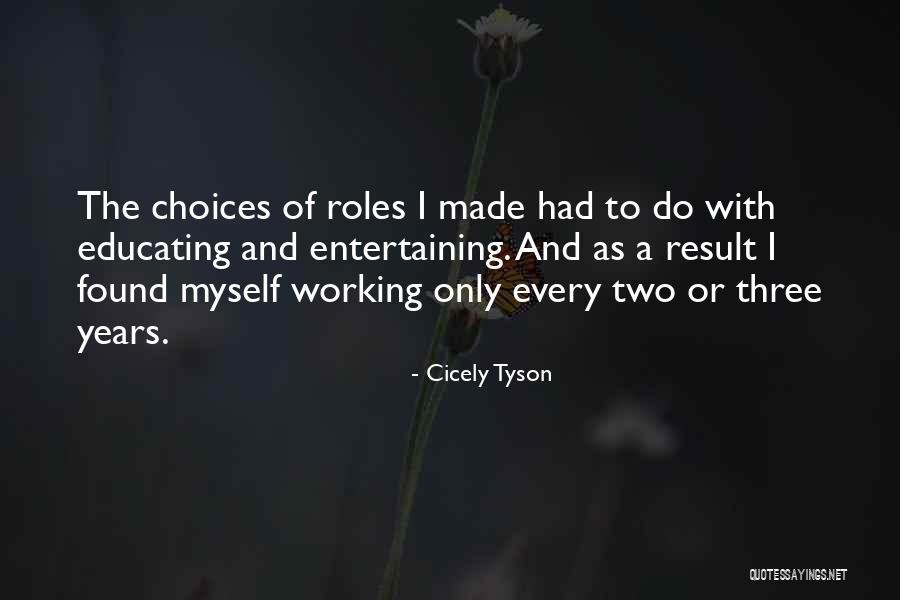 Educating Yourself Quotes By Cicely Tyson