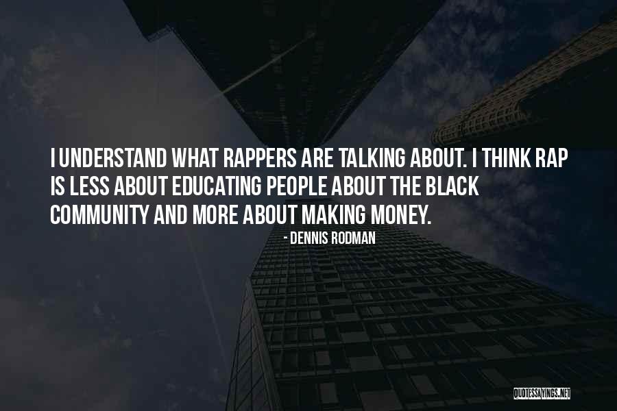 Educating Yourself Quotes By Dennis Rodman