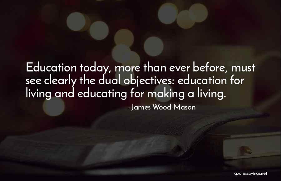 Educating Yourself Quotes By James Wood-Mason