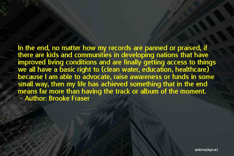 Education Access Quotes By Brooke Fraser