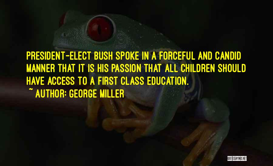 Education Access Quotes By George Miller