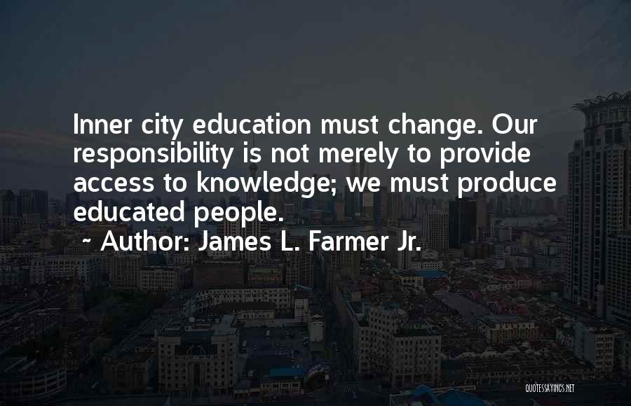 Education Access Quotes By James L. Farmer Jr.