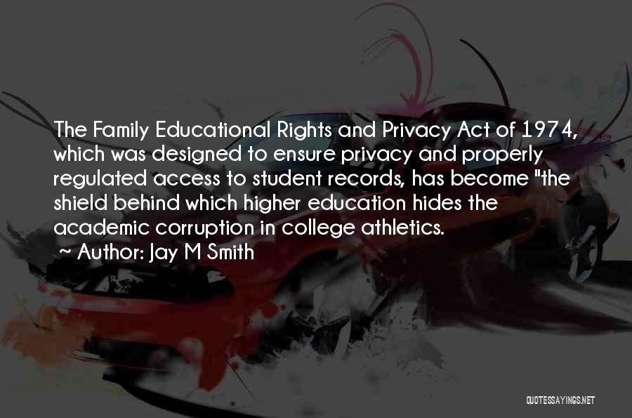 Education Access Quotes By Jay M Smith