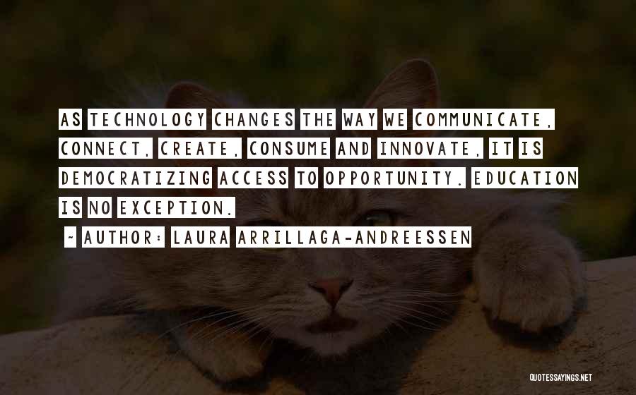 Education Access Quotes By Laura Arrillaga-Andreessen