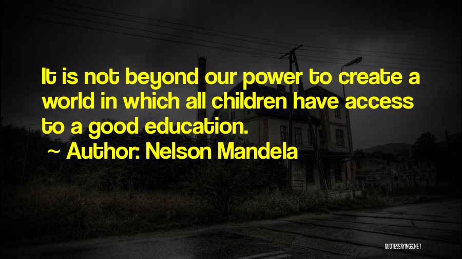 Education Access Quotes By Nelson Mandela