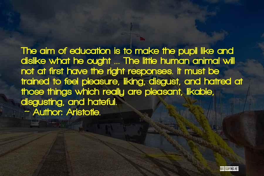 Education Aim Quotes By Aristotle.