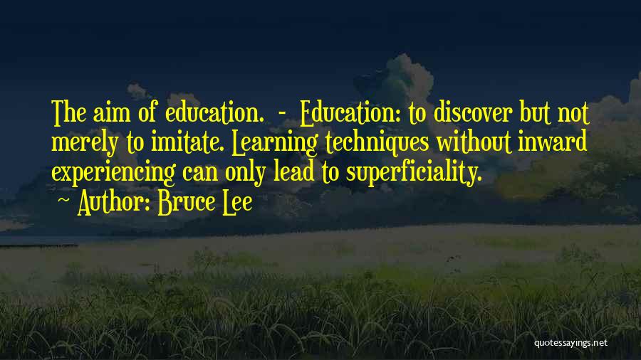 Education Aim Quotes By Bruce Lee