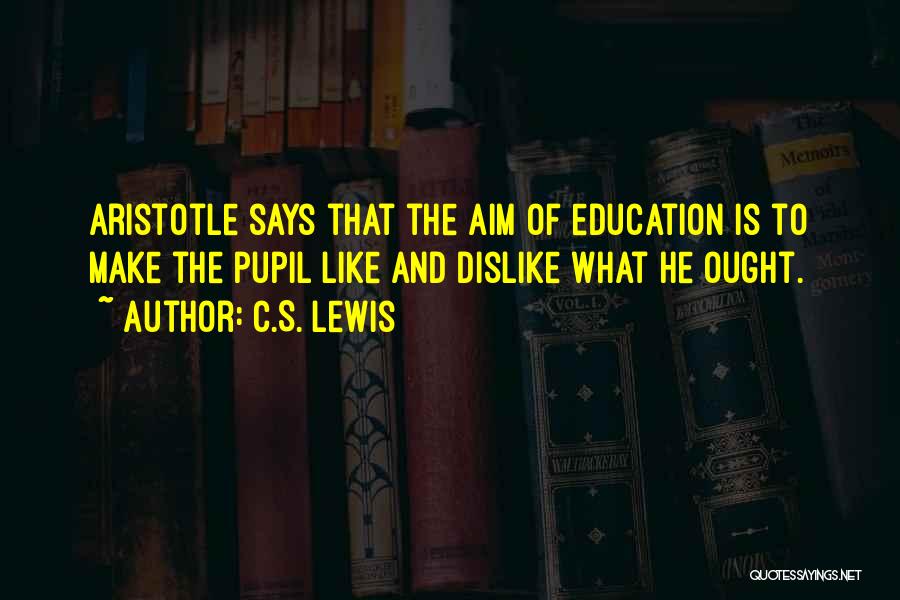 Education Aim Quotes By C.S. Lewis