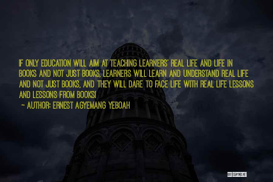 Education Aim Quotes By Ernest Agyemang Yeboah