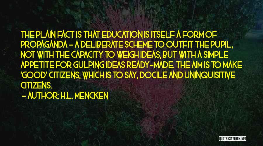 Education Aim Quotes By H.L. Mencken