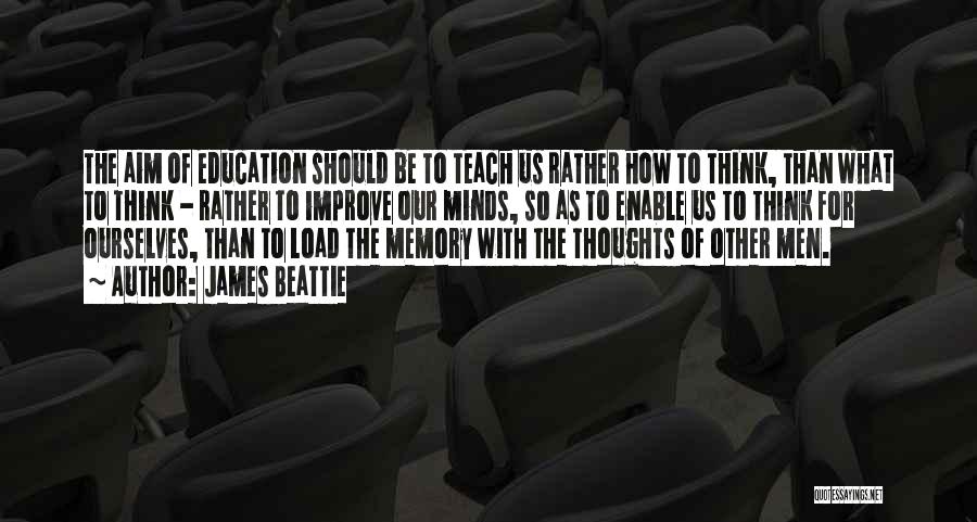 Education Aim Quotes By James Beattie