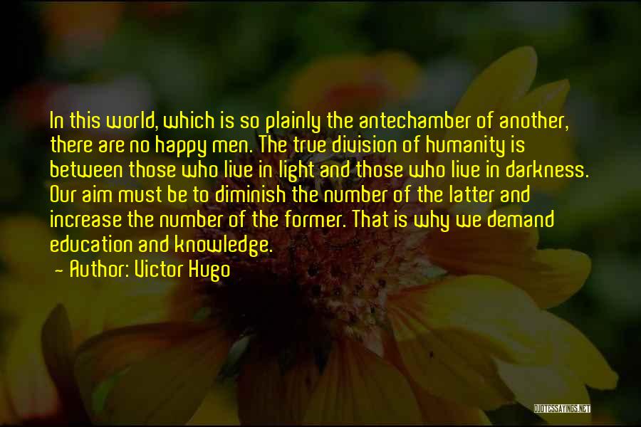 Education Aim Quotes By Victor Hugo