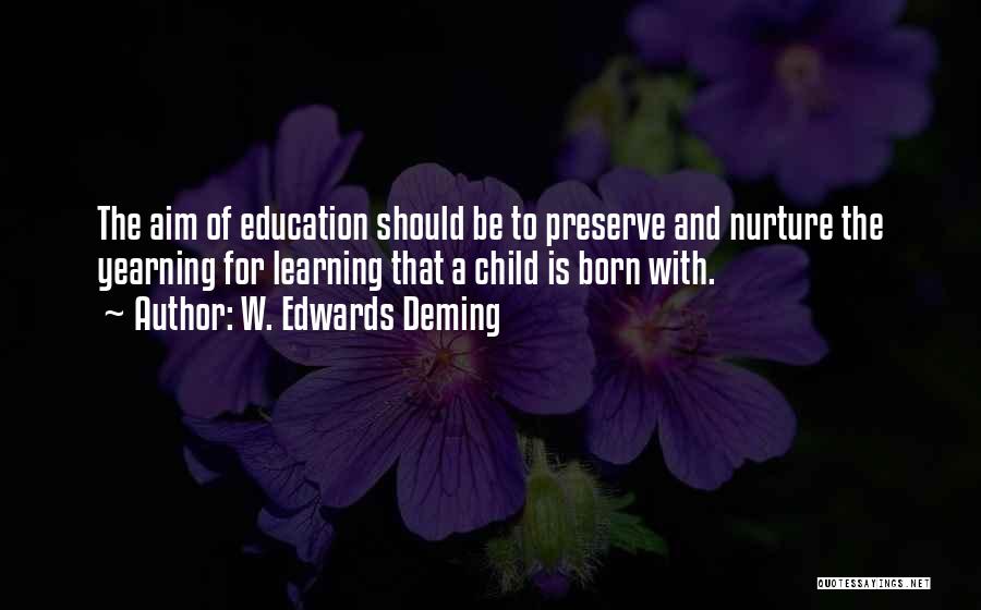 Education Aim Quotes By W. Edwards Deming