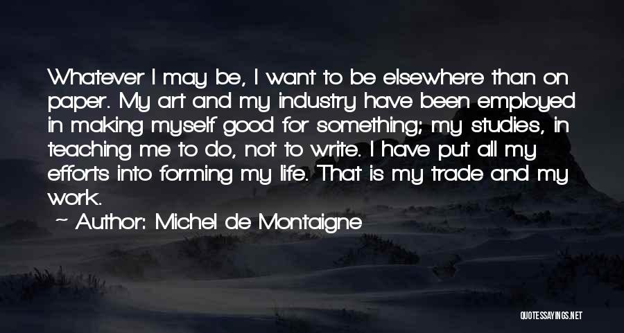 Education And Art Quotes By Michel De Montaigne