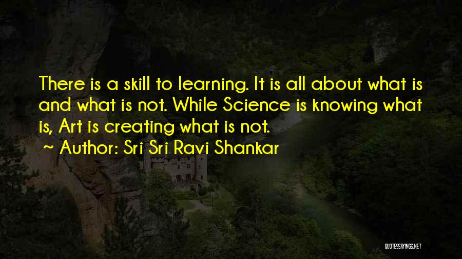 Education And Art Quotes By Sri Sri Ravi Shankar