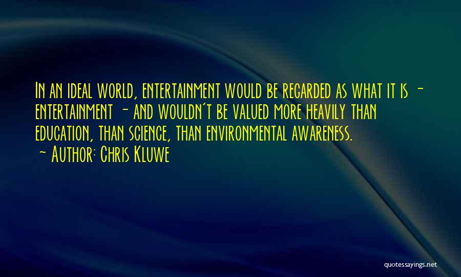 Education And Awareness Quotes By Chris Kluwe