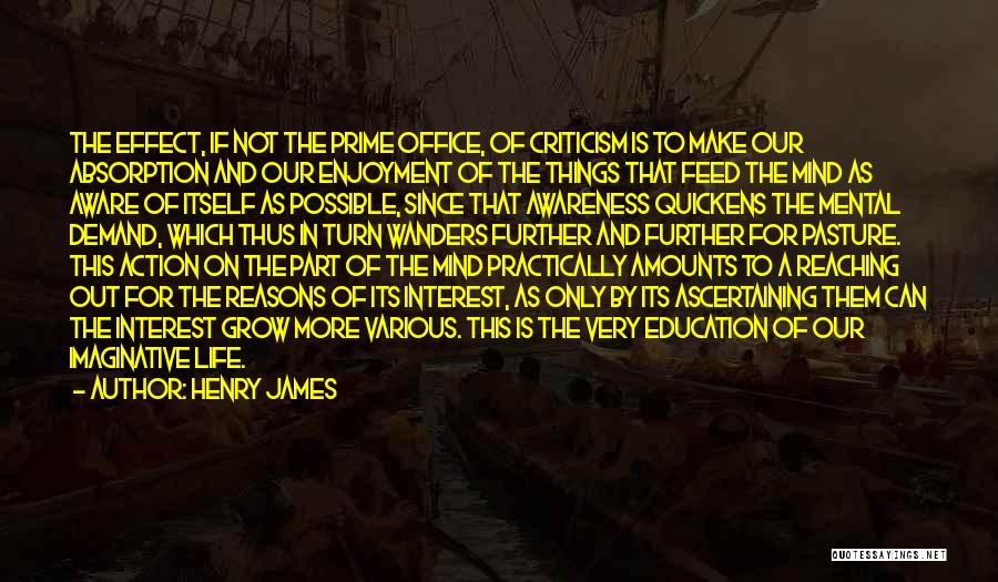 Education And Awareness Quotes By Henry James