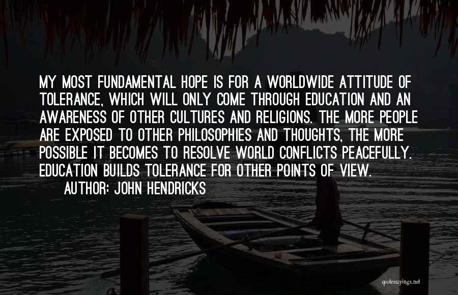 Education And Awareness Quotes By John Hendricks