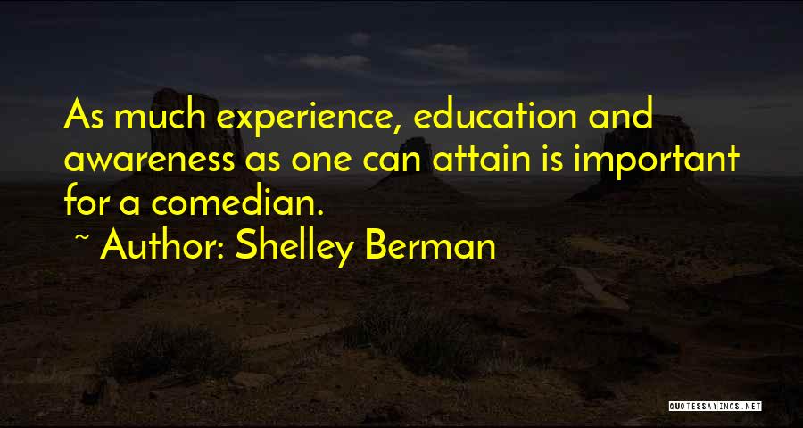 Education And Awareness Quotes By Shelley Berman