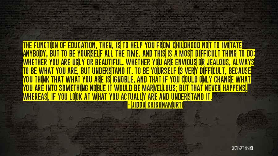 Education And Change Quotes By Jiddu Krishnamurti Education And Change Quotes By Jiddu Krishnamurti