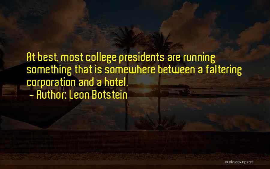 Education And College Quotes By Leon Botstein