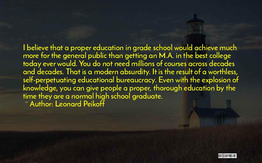 Education And College Quotes By Leonard Peikoff
