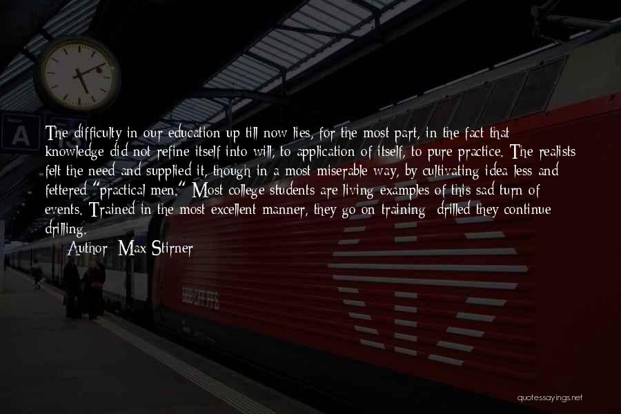 Education And College Quotes By Max Stirner