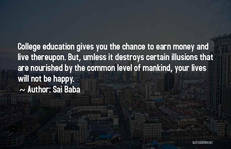 Education And College Quotes By Sai Baba