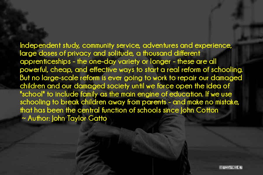 Education And Community Service Quotes By John Taylor Gatto