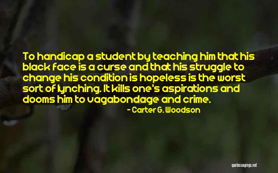 Education And Crime Quotes By Carter G. Woodson Education And Crime Quotes By Carter G. Woodson