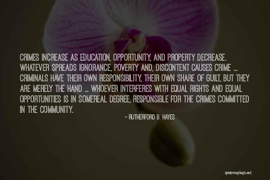 Education And Crime Quotes By Rutherford B. Hayes Education And Crime Quotes By Rutherford B. Hayes