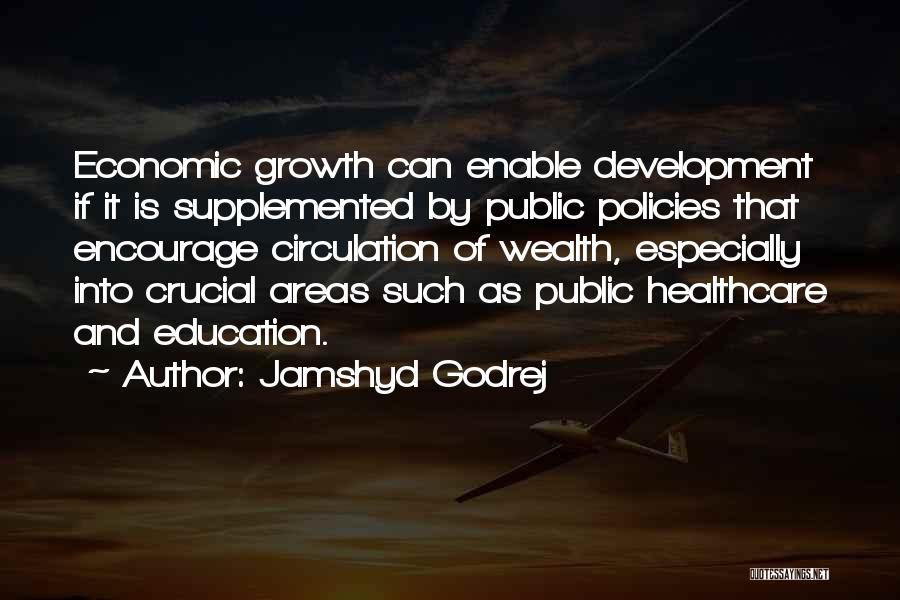 Education And Development Quotes By Jamshyd Godrej