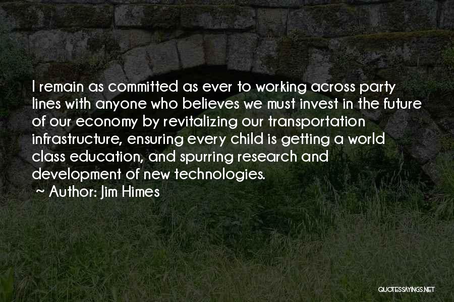Education And Development Quotes By Jim Himes