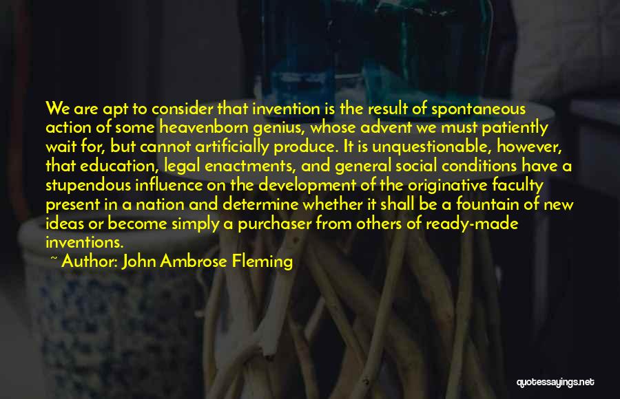 Education And Development Quotes By John Ambrose Fleming