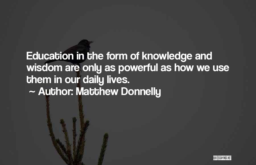 Education And Development Quotes By Matthew Donnelly