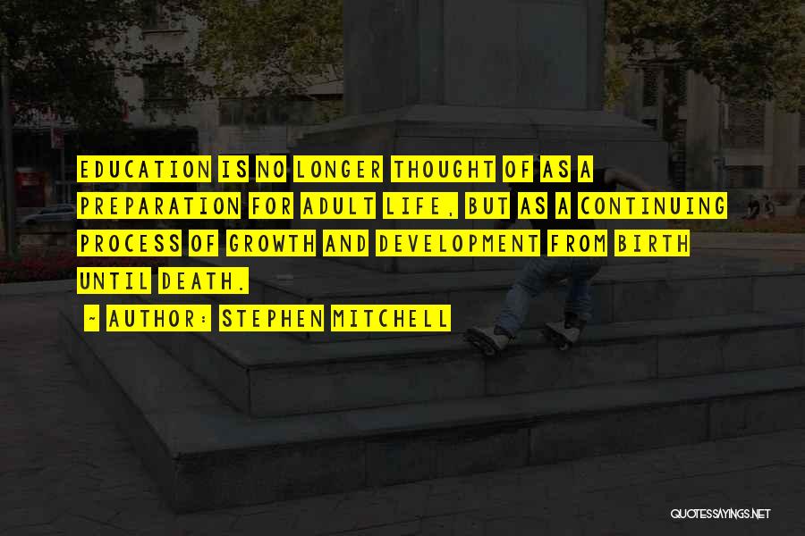 Education And Development Quotes By Stephen Mitchell