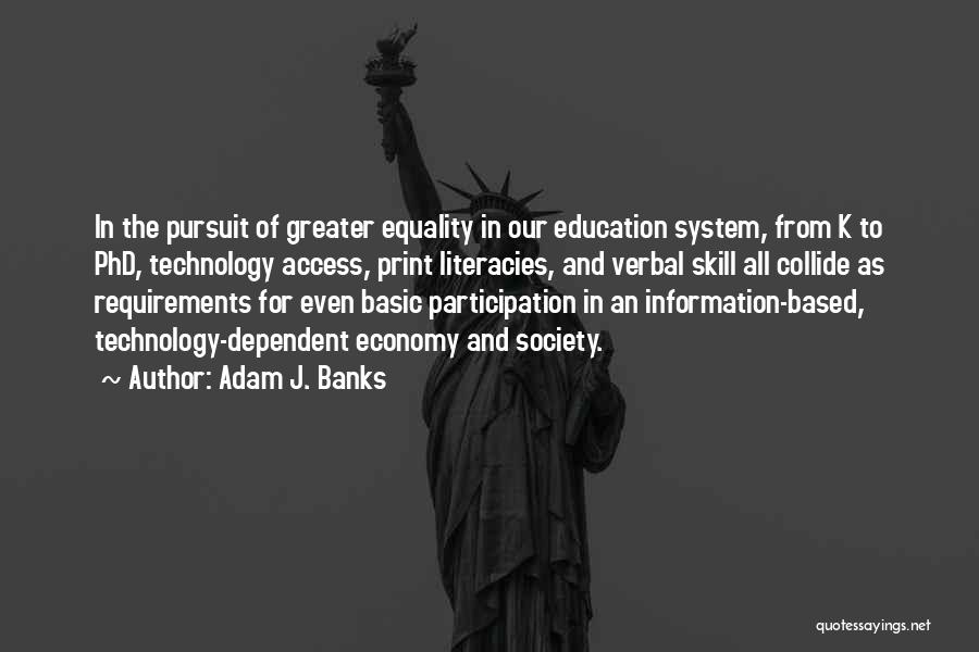 Education And Equality Quotes By Adam J. Banks