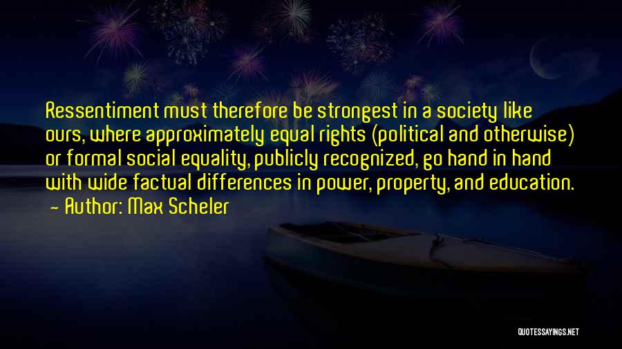 Education And Equality Quotes By Max Scheler