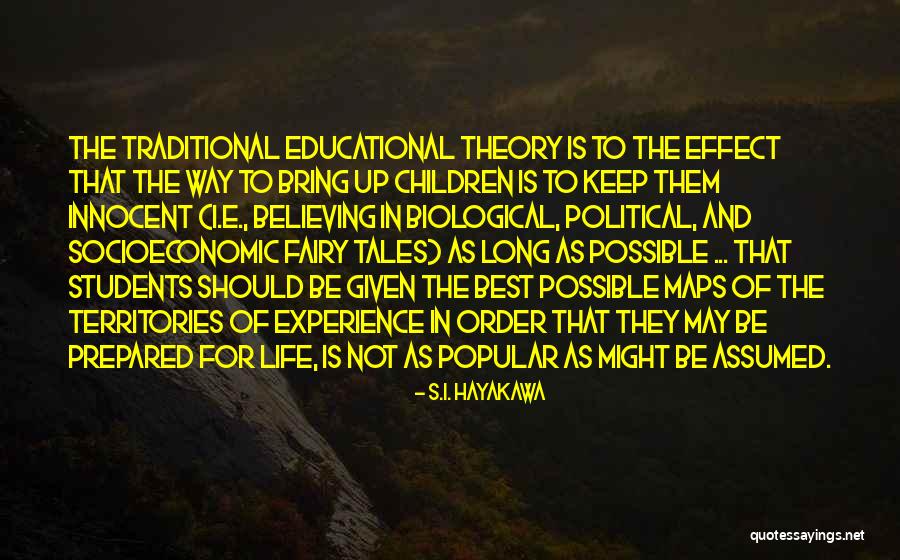 Education And Experience Quotes By S.I. Hayakawa Education And Experience Quotes By S.I. Hayakawa