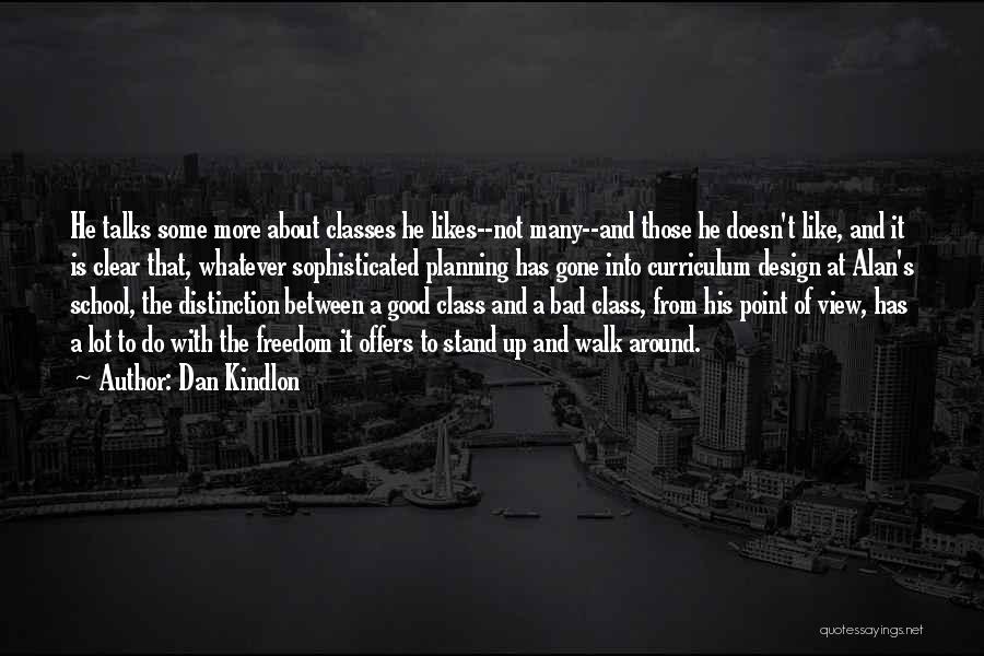 Education And Freedom Quotes By Dan Kindlon