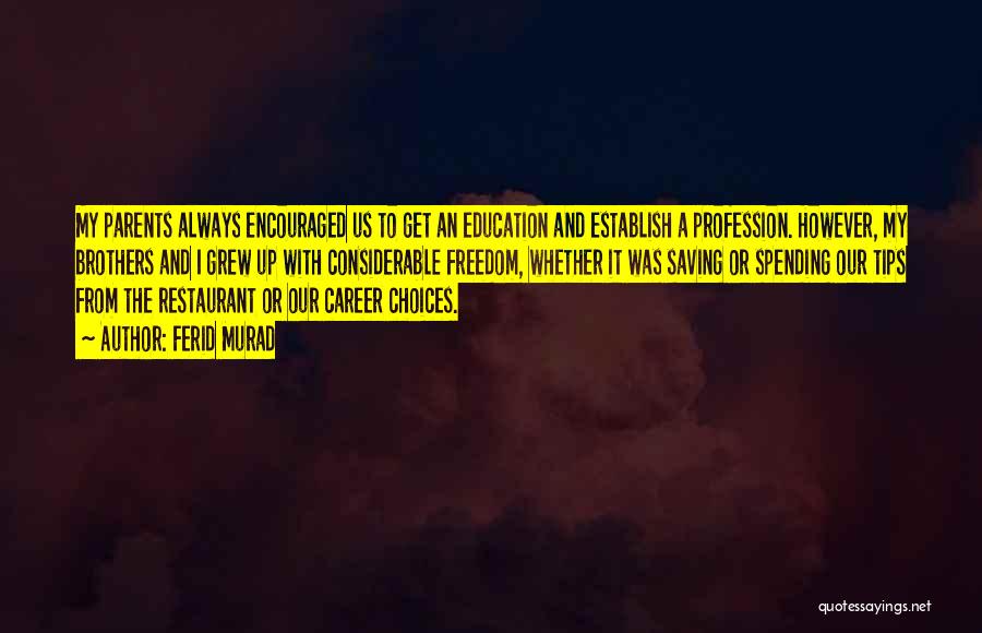 Education And Freedom Quotes By Ferid Murad