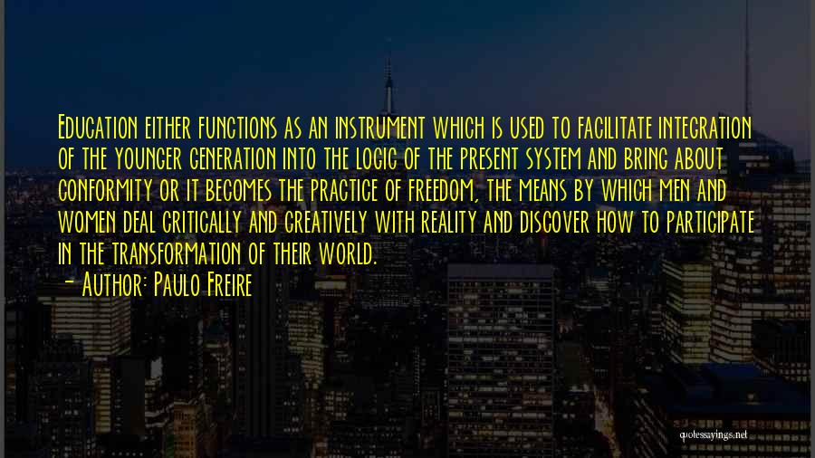 Education And Freedom Quotes By Paulo Freire